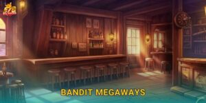Bandit Megaways F79 – Cao Bồi Miền Tây Hoang Dã