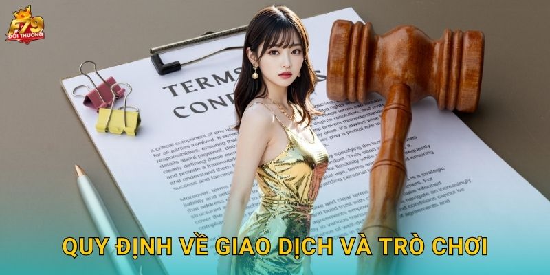 Quy Định Về Giao Dịch Và Trò Chơi