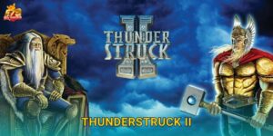 Thunderstruck II F79 – Búa Sấm Thor Hùng Mạnh