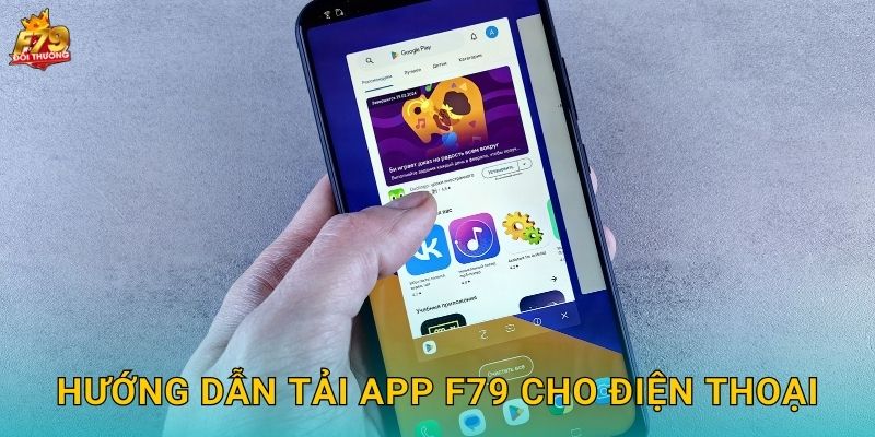 Hướng Dẫn Tải App F79 Cho Điện Thoại