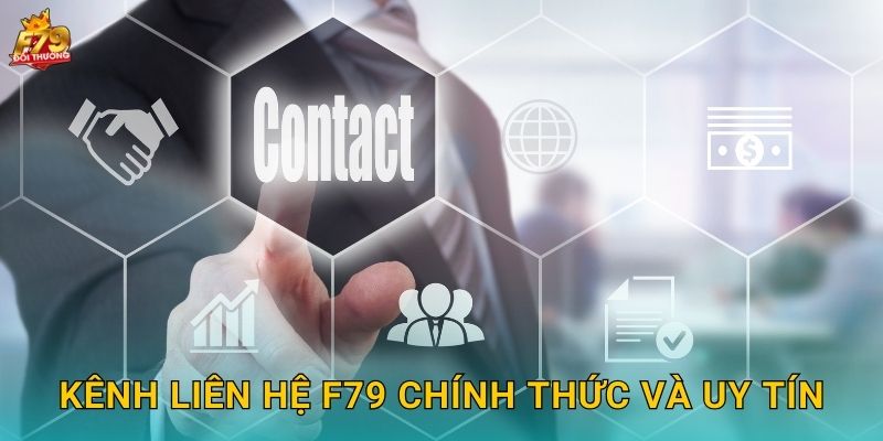 Kênh Liên Hệ F79 Chính Thức Và Uy Tín