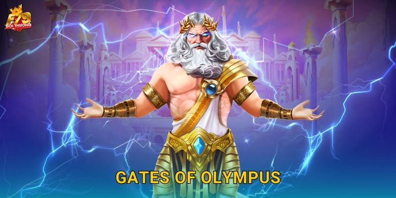 Gates of Olympus F79 – Cổng Trời Zeus Quyền Năng