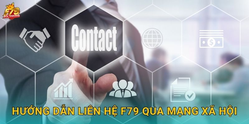 Hướng Dẫn Liên Hệ F79 Qua Mạng Xã Hội